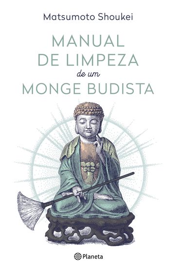 Manual de limpeza de um monge budista - Shoukei Matsumoto