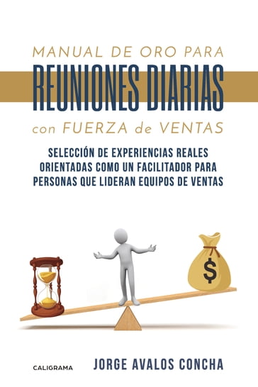Manual de oro para reuniones diarias con fuerza de ventas - Jorge Avalos Concha