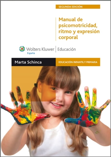 Manual de psicomotricidad, ritmo y expresión corporal - Marta Schinca Quereilhac