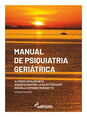 Manual de psiquiatria geriátrica - Alfredo Cataldo Neto - Augusto Martins Lucas Bittencourt - Rochelle Affonso Marquetto