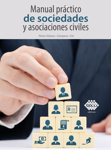 Manual de sociedades y asociaciones civiles 2022 - José Pérez Chávez - Raymundo Fol Olguín