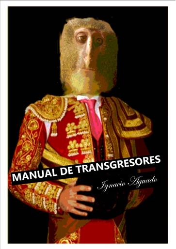 Manual de transgresores - Ignacio Aguado