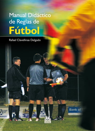 Manual didáctico de reglas de fútbol (Color) - Rafael Clavellinas Delgado