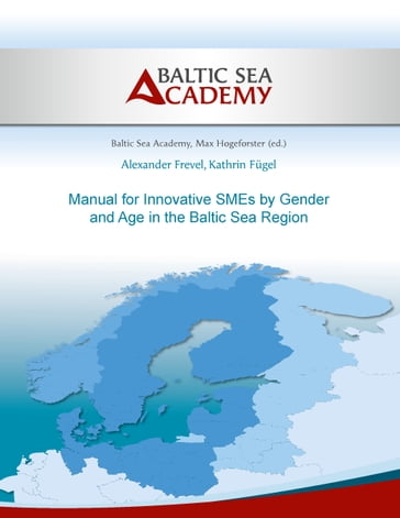 Manual for Innovative SMEs by Gender and Age in the Baltic Sea Region - Alexander Frevel - Kathrin Fugel