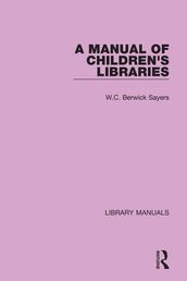 A Manual of Children s Libraries