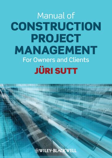 Manual of Construction Project Management - Juri Sutt