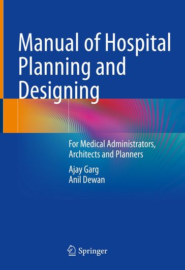 Manual of Hospital Planning and Designing - Ajay Garg - Anil Dewan