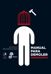 Manual para demoler progresistas