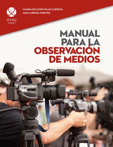 Manual para la observacion de medios - Magdalena Sofía Paláu Cardona - Juan Larrosa-Fuentes