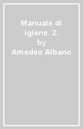 Manuale di igiene. 2.