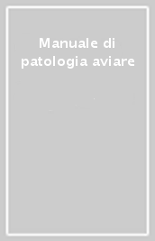 Manuale di patologia aviare