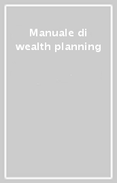 Manuale di wealth planning