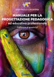 Manuale per la progettazione pedagogica ed educativa professionale