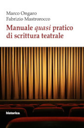 Manuale quasi pratico di scrittura teatrale