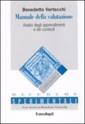 Manuale della valutazione. Analisi degli apprendimenti e dei contesti