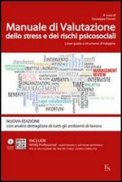 Manuale di valutazione dello stress e dei rischi psicosociali. Linee guida e strumenti di indagine. Con 15 fascicoli WRSQ pro. Con CD-ROM