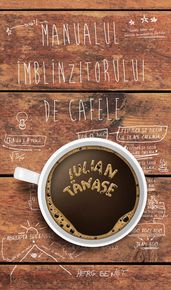 Manualul Îmblînzitorului de Cafele (psalm turcesc)