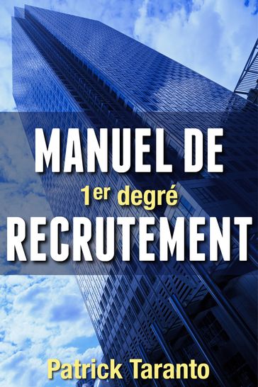 Manuel De Recrutement, 1er degré - Patrick Taranto