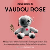 Manuel complet de Vaudou Rose