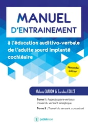 Manuel d entraînement à l éducation auditivo-verbale de l adulte sourd implanté cochléaire