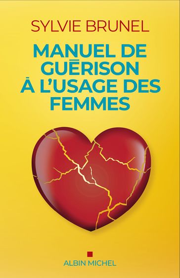 Manuel de guérison à l'usage des femmes - Sylvie Brunel