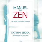 Manuel du zen : Les leçon d