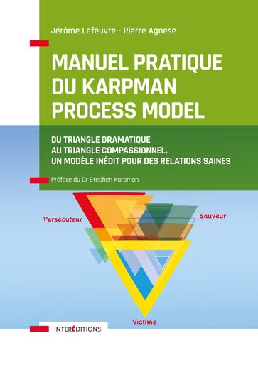 Manuel pratique du Karpman Process Model - Jérôme Lefeuvre - Pierre Agnese
