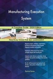 Manufacturing Execution System A Complete Guide - 2020 Edition