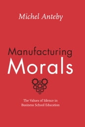 Manufacturing Morals