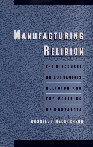 Manufacturing Religion - Russell T. McCutcheon