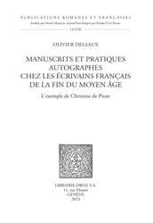 Manuscrits et pratiques autographes chez les écrivains français de la fin du Moyen Age