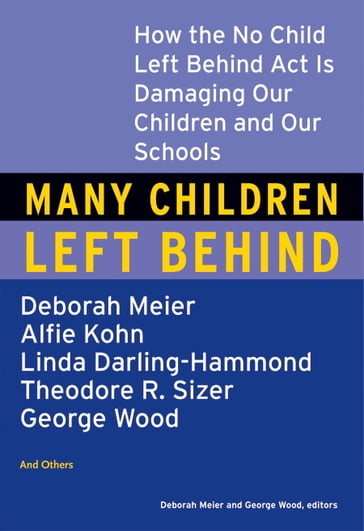 Many Children Left Behind - Deborah Meier