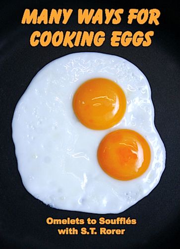 Many Ways For Cooking Eggs: The Illustrated Edition - Sarah Tyson Rorer