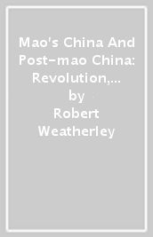 Mao s China And Post-mao China: Revolution, Recovery And Rejuvenation