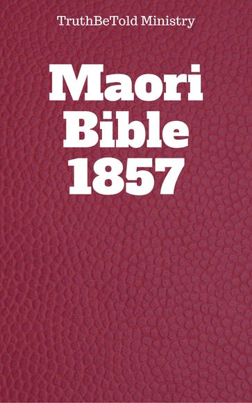 Maori Bible 1857 - Joern Andre Halseth - Truthbetold Ministry