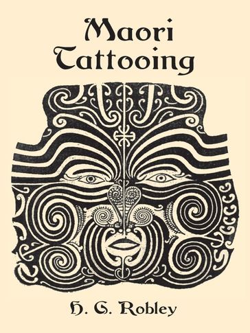 Maori Tattooing - H. G. Robley