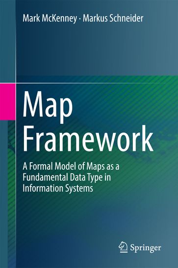 Map Framework - Markus Schneider - Mark McKenney