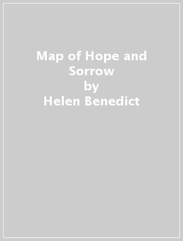 Map of Hope and Sorrow - Helen Benedict - Eyad Awwadawnan