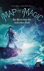 Map of Magic Das Mysterium der sinkenden Stadt (Bd. 2)