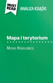 Mapa i terytorium ksika Michel Houellebecq (Analiza ksiki)