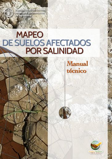 Mapeo de suelos afectados por salinidad: Manual técnico - Organización de las Naciones Unidas para la Alimentación y la Agricultura