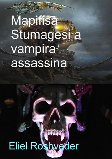 Mapifisa Stumagesi a Vampira Assassina - Eliel Roshveder