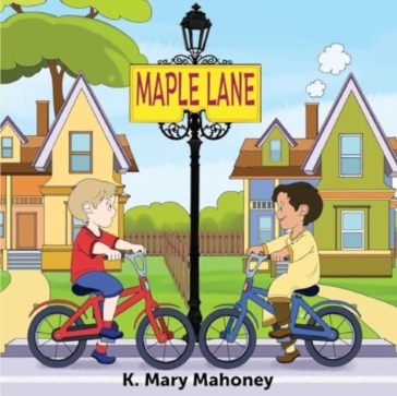 Maple Lane - K. Mary Mahoney