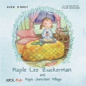 Maple Lee Zuckerman and Magic Junction Village