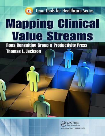 Mapping Clinical Value Streams - Thomas L. Jackson