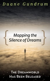 Mapping The Silence of Dreams