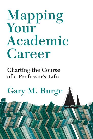 Mapping Your Academic Career - Gary M. Burge