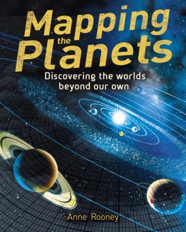 Mapping the Planets - Anne Rooney