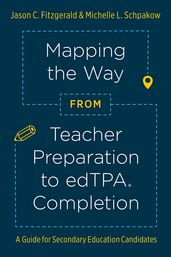 Mapping the Way from Teacher Preparation to edTPA® Completion