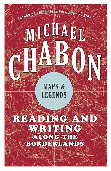 Maps and Legends - Michael Chabon